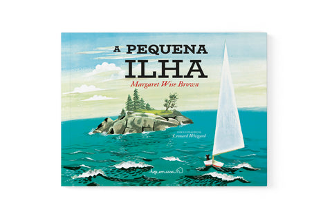A pequena ilha, Margaret Wise Brown & Leonard Weisgard