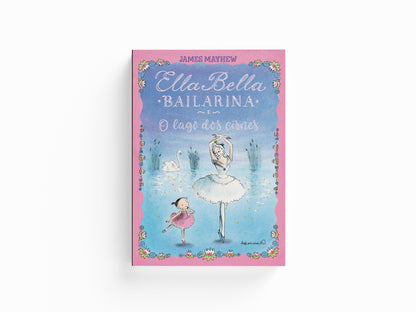 Ella Bella Bailarina e O lago dos cisnes, James Mayhew