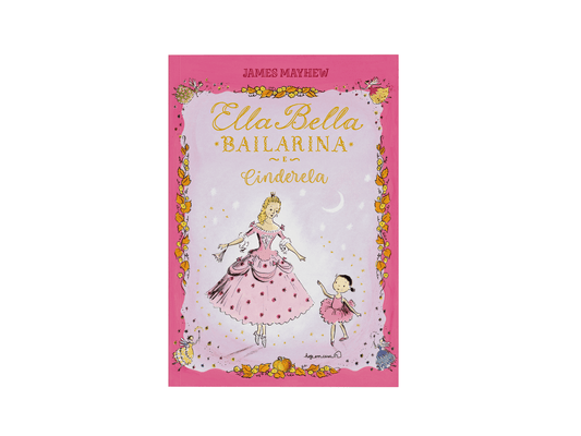 Ella Bella Bailarina e Cinderela, James Mayhew
